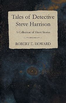 Tales of Detective Steve Harrison (A Collection of Short Stories)