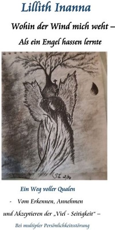 Wohin der Wind mich weht - Als ein Engel hassen lernte