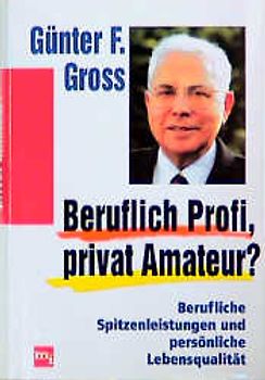 Beruflich Profi, privat Amateur?