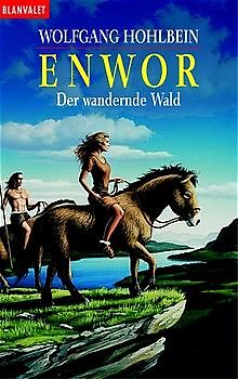 Enwor / Der wandernde Wald
