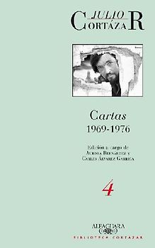 Cartas de Cortazar 4 (1969-1976)