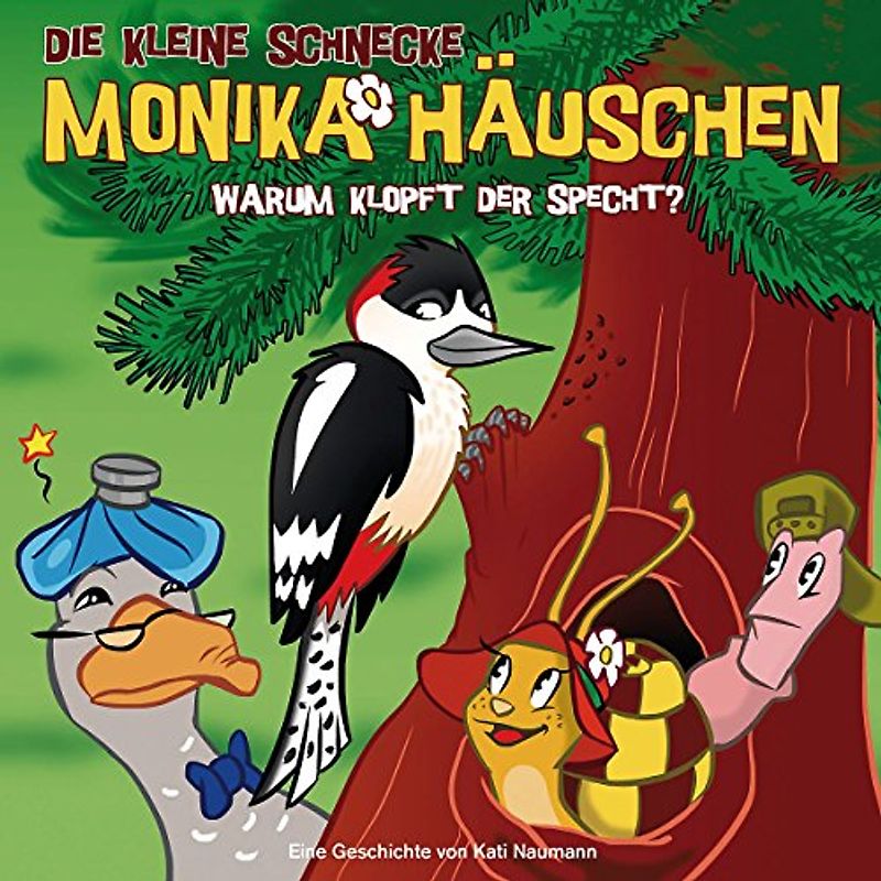 Die kleine Schnecke Monika Häuschen - CD: Die kleine Schnecke Monika Häuschen 26. Warum klopft der Specht?: Folge 26 - Naumann, Kati