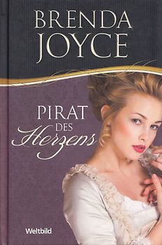 Pirat des Herzens - Brenda Joyce [Gebundene Ausgabe, Weltbild]