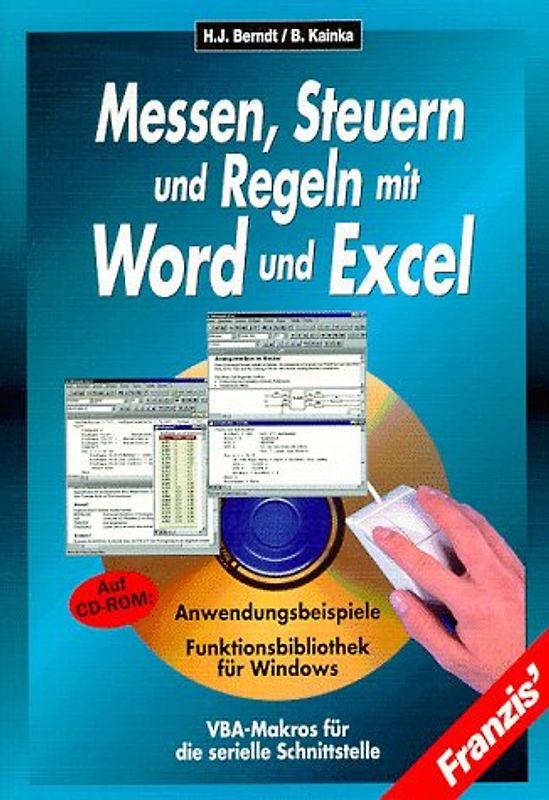 Messen, Steuern und Regeln mit Word und Excel. VBA-Makros für die sewrielle Schnittstelle