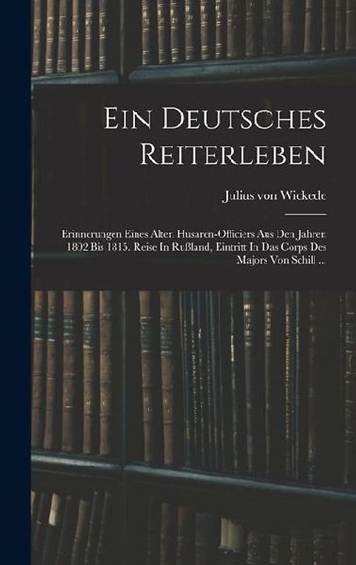 Ein Deutsches Reiterleben