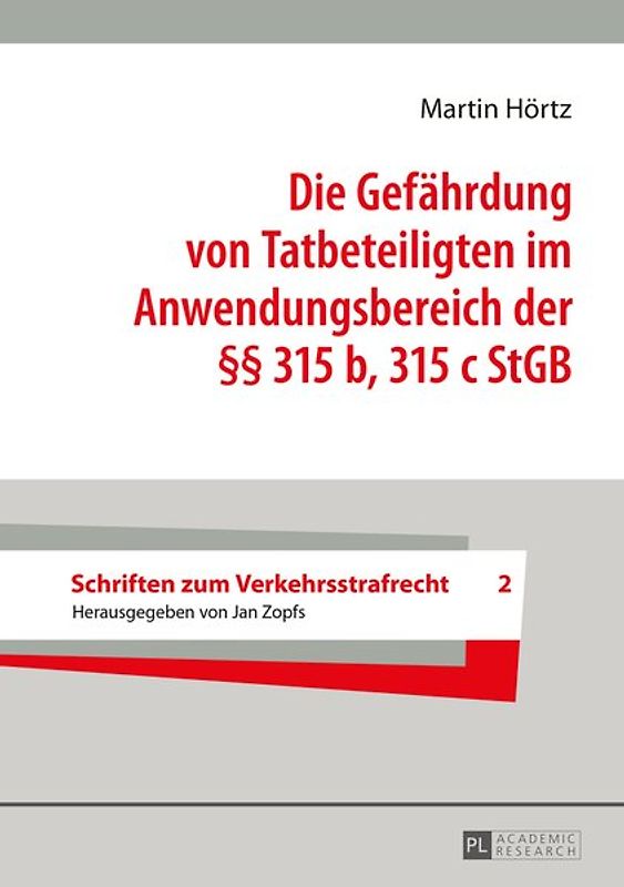 Die Gefährdung von Tatbeteiligten im Anwendungsbereich der §§ 315 b, 315 c StGB