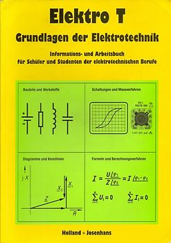 Elektro-T: Grundlagen der Elektrotechnik - Informations- und Arbeitsbuch für Schüler und Studenten der elektrotechnischen Berufe - Wolfgang Bieneck [Broschiert, 6. Auflage 2008]