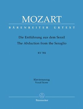 Die Entführung aus dem Serail KV 384 Deutsches Singspiel in drei Aufzügen. Klavierauszug vokal, Urtextausgabe. BÄRENREITER URTEXT
