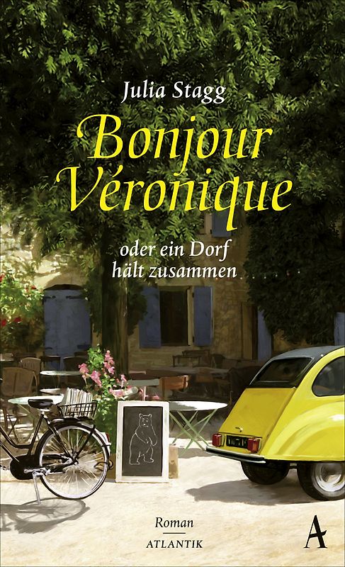 Bonjour Veronique oder ein Dorf hält zusammen. Roman