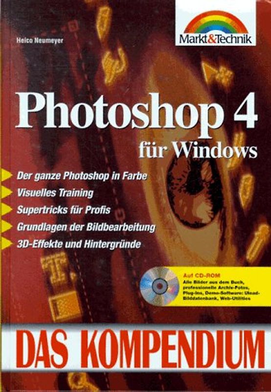 Photoshop 4. Der ganze Photoshop in Farbe. Visuelle Übungen. Suptertricks für Profis...