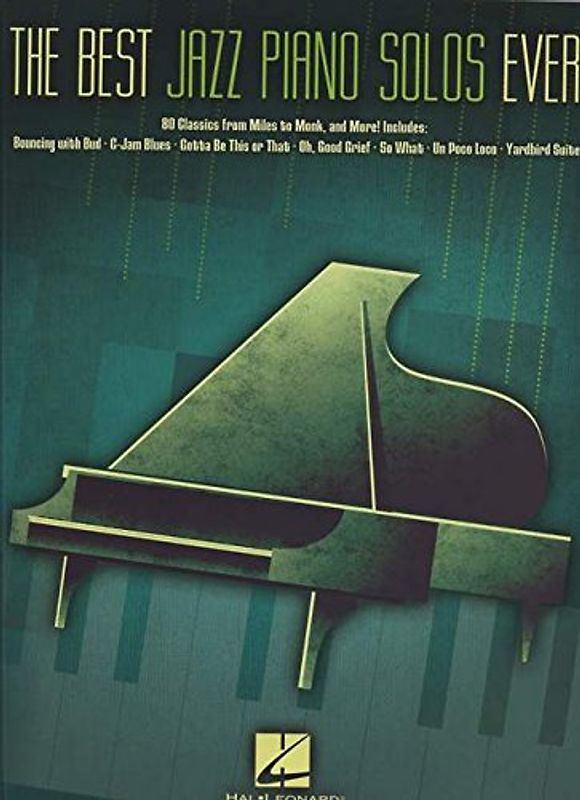 The Best Jazz Piano Solos Ever: 80 Classics, From Miles To Monk And More - Hal Leonard