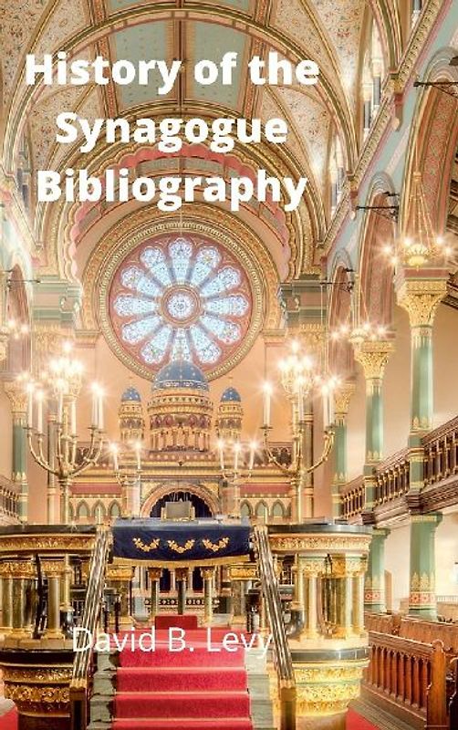 History of the Synagogue Bibliography