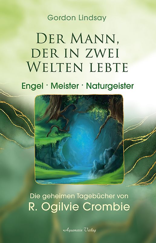 Der Mann, der in zwei Welten lebte - Naturgeister, Meister, Feen