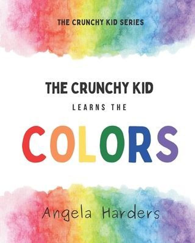 The Crunchy Kid Learns the Colors