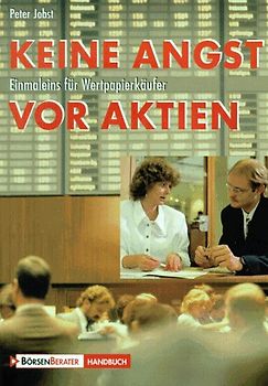 Keine Angst vor Aktien. Einmaleins für Wertpapierkäufer