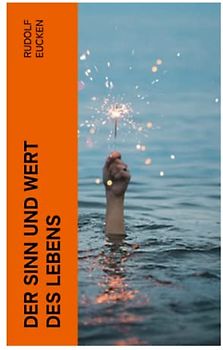 Der Sinn und Wert des Lebens