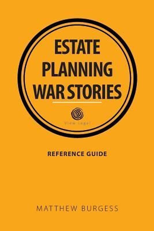 Estate planning war stories