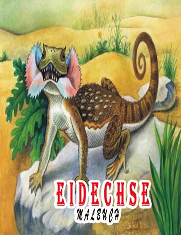 Eidechse Malbuch: Ein tolles Malbuch zum Entspannen und Stressabbau, tolle Illustrationen für Kinder und Erwachsene