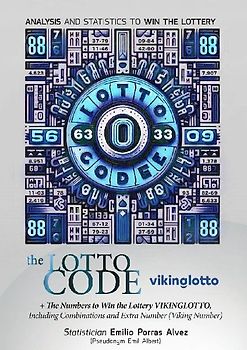 The Lotto Code, Analysis and Statistics to Win the Lottery + The Numbers to Win the Lottery VIKINGLOTTO, Including Combinations and Extra Number (Viking Number)