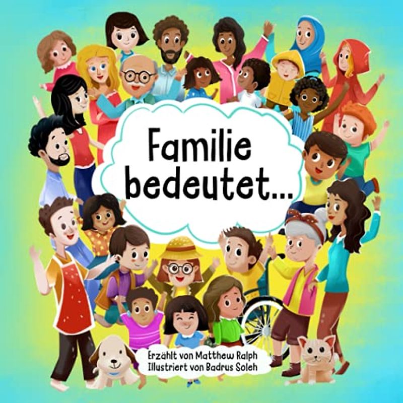 Familie bedeutet...