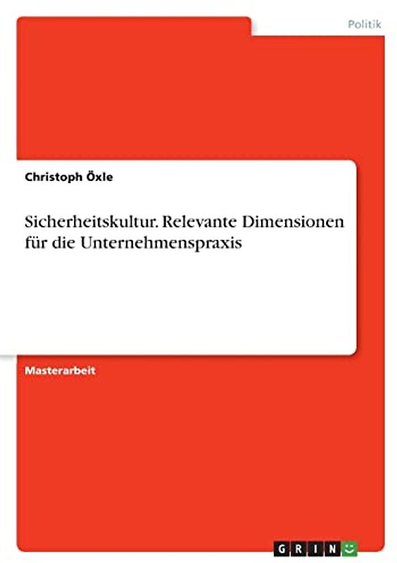 Sicherheitskultur. Relevante Dimensionen für die Unternehmenspraxis