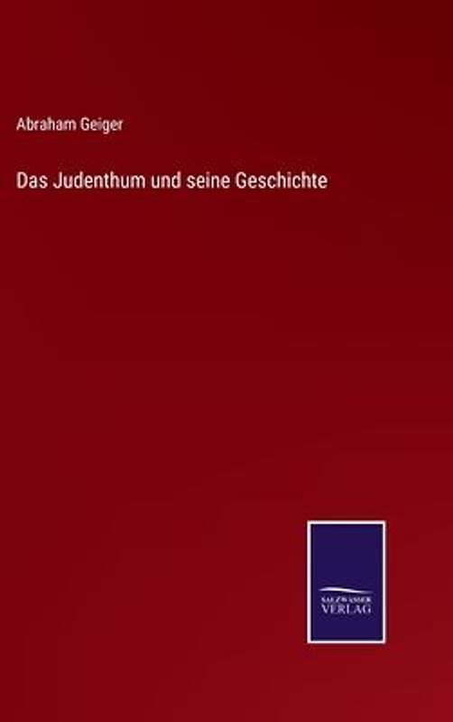 Das Judenthum und seine Geschichte
