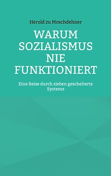 Warum Sozialismus nie funktioniert