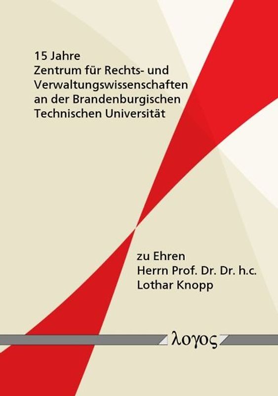15 Jahre Zentrum für Rechts- und Verwaltungswissenschaften an der Brandenburgischen Technischen Universität