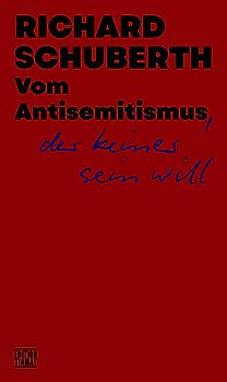 Vom Antisemitismus, der keiner sein will