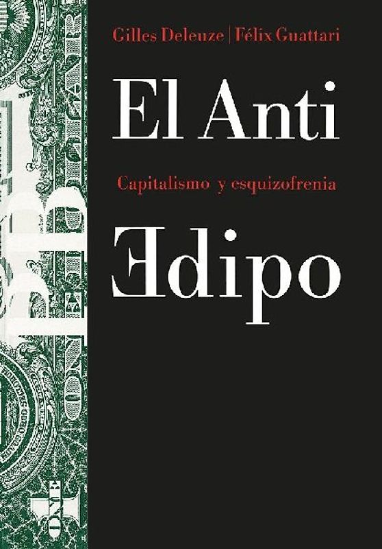 El anti-Edipo : capitalismo y esquizofrenia