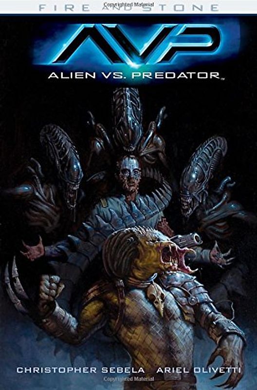 Alien vs. Predator: Fire and Stone - Sebela, Christopher