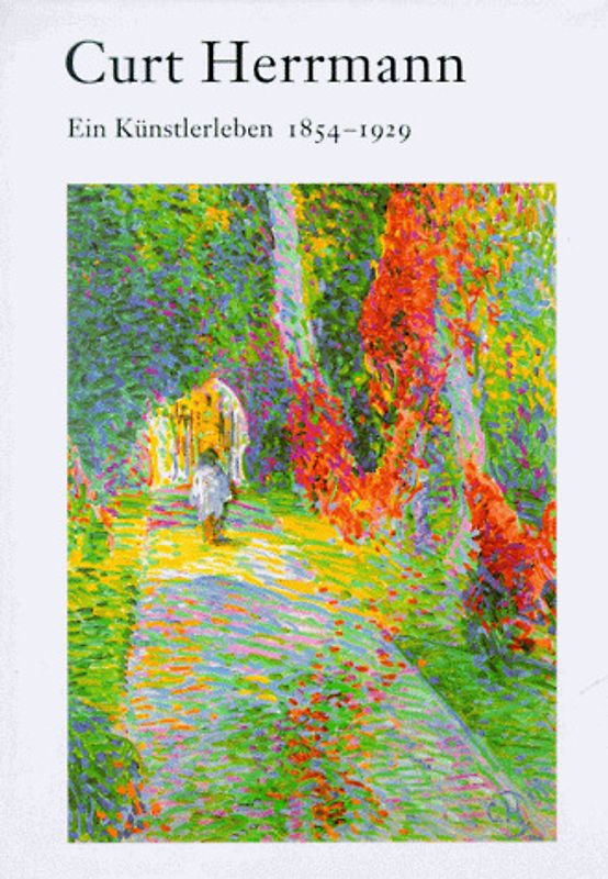 Curt Herrmann. Ein Künstlerleben 1854-1929