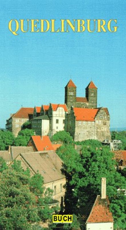 Quedlinburg. Ein praktischer Stadtführer