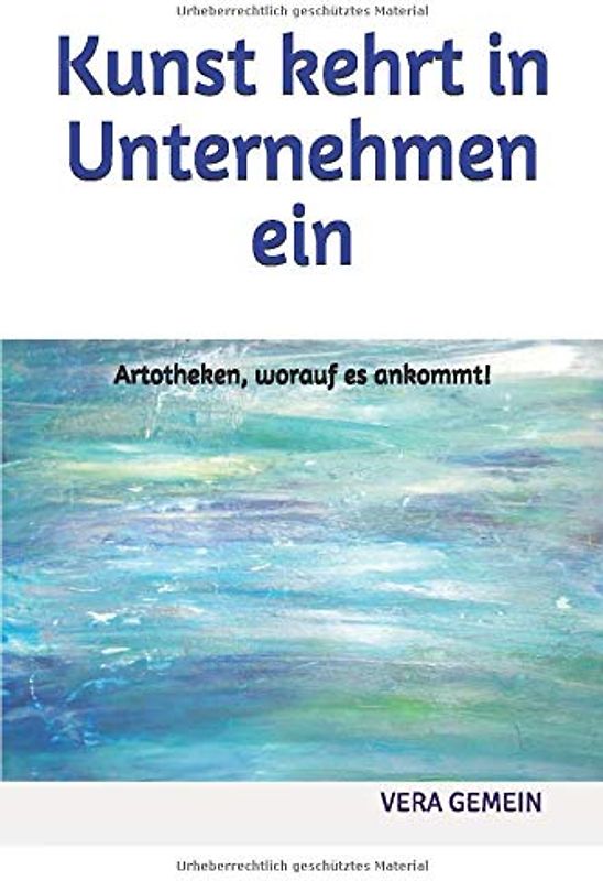 Kunst kehrt in Unternehmen ein: Artotheken, worauf es ankommt!