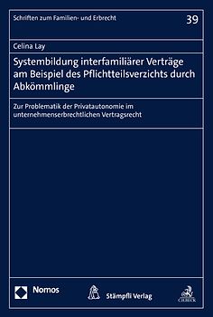 Systembildung interfamiliärer Verträge am Beispiel des Pflichtteilsverzichts durch Abkömmlinge