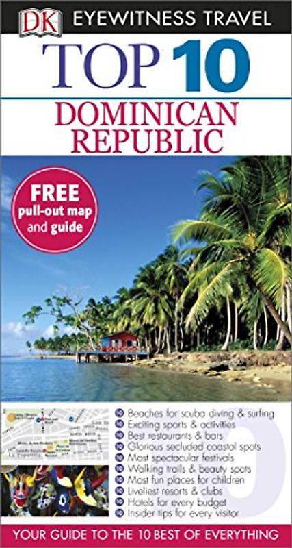 Top 10 Dominican Republic: DK Eyewitness Top 10 Travel Guide 2015 (Pocket Travel Guide)