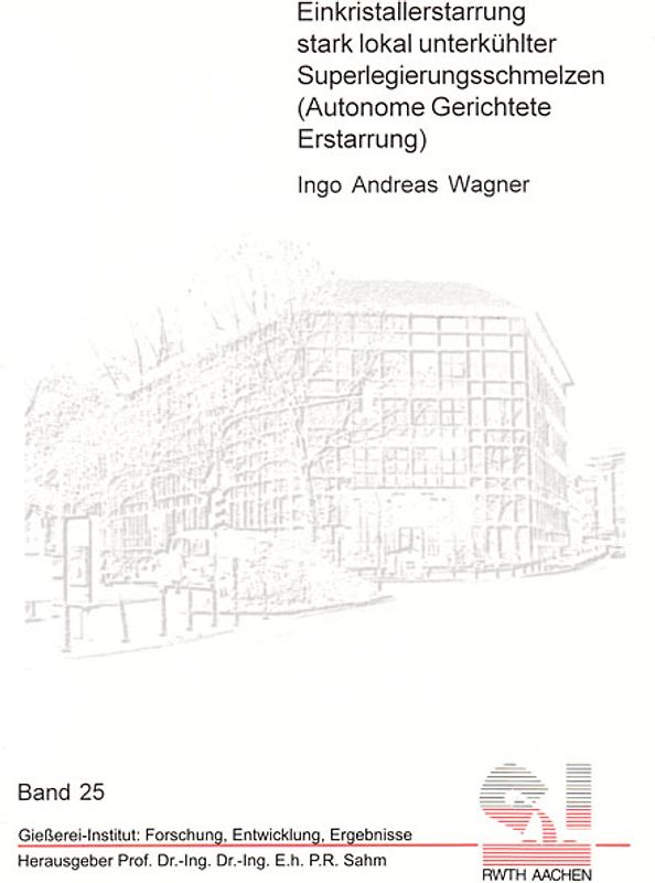 Einkristallerstarrung stark lokal unterkühlter Superlegierungsschmelzen (Autonome Gerichtete Erstarrung)