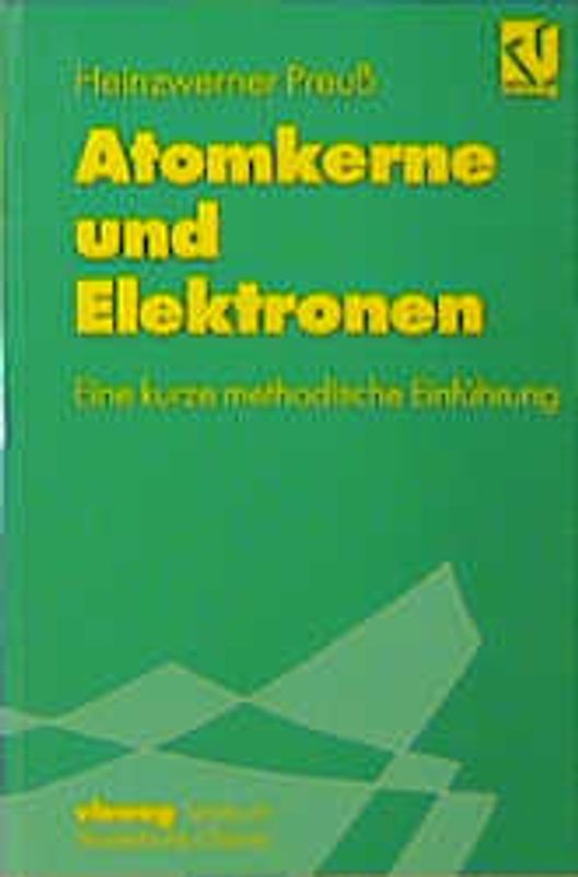 Atomkerne und Elektronen