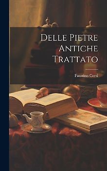 Delle Pietre Antiche Trattato
