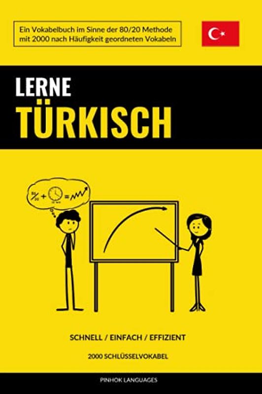 Lerne Türkisch - Schnell / Einfach / Effizient: 2000 Schlüsselvokabel