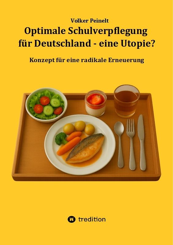 Optimale Schulverpflegung für Deutschland - eine Utopie?