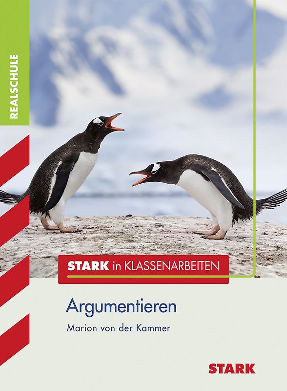 STARK Stark in Deutsch Realschule - Argumentieren 7./8. Klasse