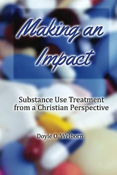 Making an Impact: Substance Use Treatment from a Christian Perspective