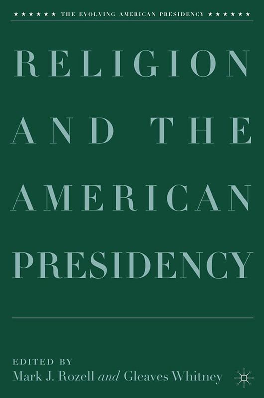 Religion and the American Presidency