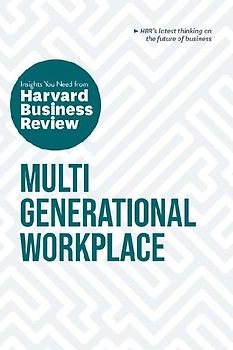 Multigenerational Workplace: The Insights You Need from Harvard Business Review