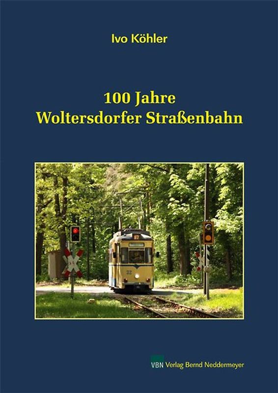 100 Jahre Woltersdorfer Straßenbahn