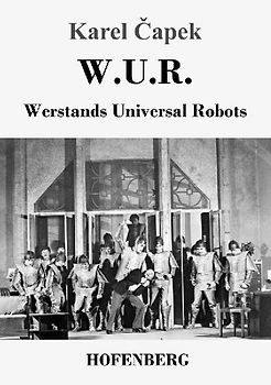 W.U.R. Werstands Universal Robots