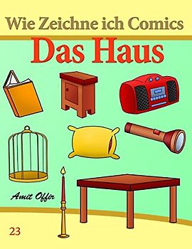 Wie Zeichne ich Comics: Das Haus: Zeichnen Bücher: Zeichnen für Anfänger Bücher