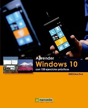 Aprender Windows 10 : con 100 ejercicios prácticos