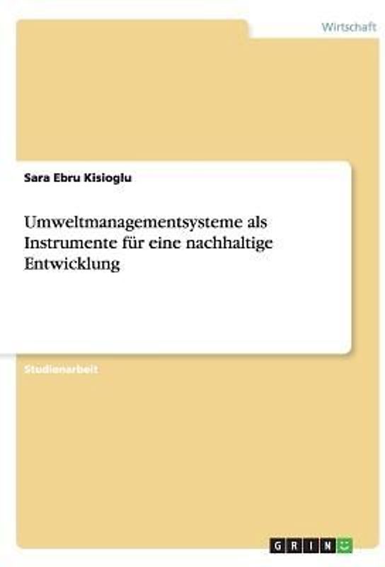 Umweltmanagementsysteme als Instrumente für eine nachhaltige Entwicklung